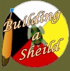 Building a Shield Ceremony